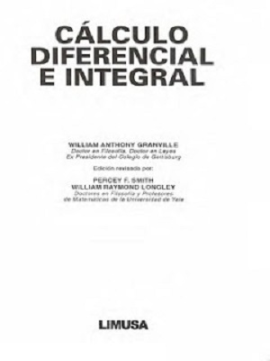 Cálculo diferencial e integral - William Anthony Granville - Primera Edicion